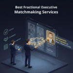 Best Fractional Executive Matchmaking Services