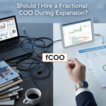 Should I Hire a Fractional COO During Expansion?