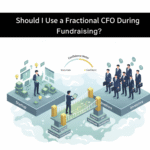 Should I Use a Fractional CFO During Fundraising