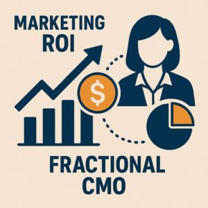 How Fractional Executives Help Improve Marketing ROI
