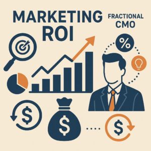 How Fractional Executives Help Improve Marketing ROI