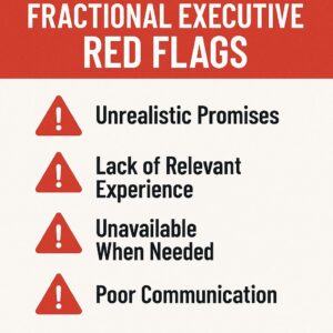 Top 5 Fractional Executive Red Flags to Avoid