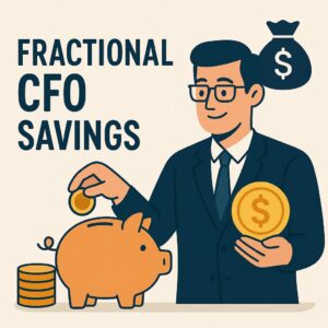 8 Ways a Fractional CFO Can Save Your Business Money